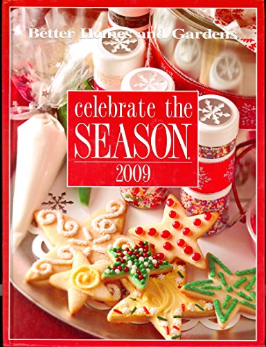 9780696242311: Better Homes and Gardens Celebrate the Season 2009 (Celebrate the Season)