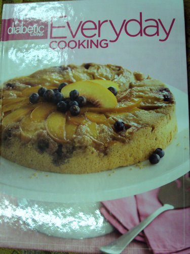 Beispielbild fr Diabetic Living Everyday Cooking Volume 2 (EVERYDAY COOKING, VOLUME 2) zum Verkauf von Better World Books