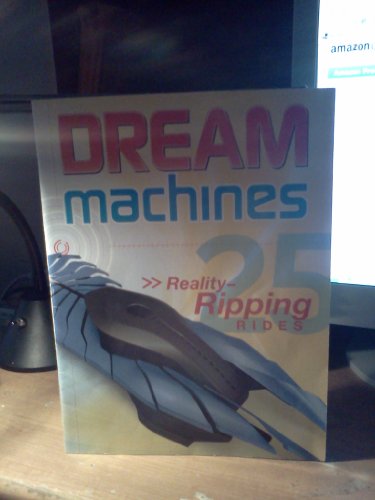 Stock image for Dream Machines, 25 Reality-Ripping Rides for sale by Wonder Book
