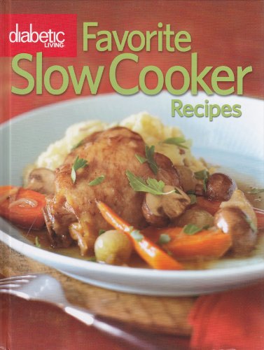Stock image for Diabetic Living Favorite Slow Cooker Recipes 2009 for sale by Half Price Books Inc.