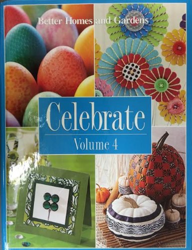 Beispielbild fr Better Homes and Gardens - Celebrate - Volume 4 zum Verkauf von Better World Books