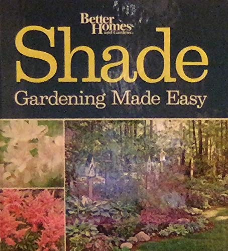 Imagen de archivo de Shade Gardening Made Easy a la venta por Bookmonger.Ltd
