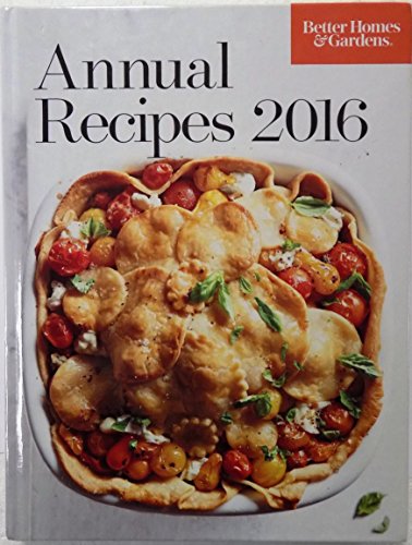 Beispielbild fr Annual Recipes 2016 Better Homes & Gardens zum Verkauf von Gulf Coast Books