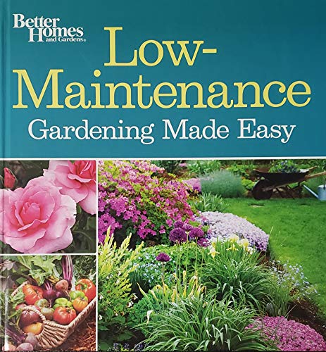 Stock image for Low-Maintenance Gardening Made Easy for sale by -OnTimeBooks-