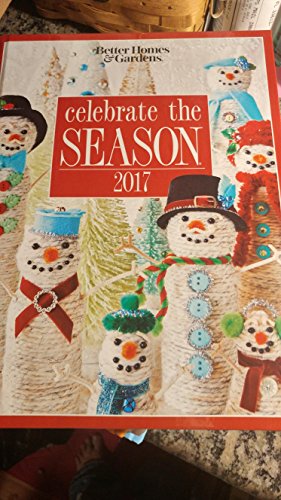 Stock image for Better Homes Gardens CELEBRATE THE SEASON 2017 for sale by Red's Corner LLC