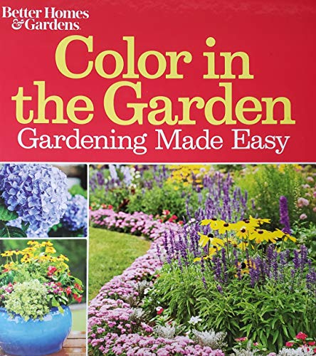 Beispielbild fr Better Homes & Gardens: Color in the Garden: Gardening Made Easy zum Verkauf von HPB-Emerald