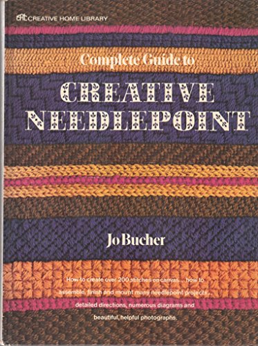 9780696343001: Complete Guide to Creative Needlepoint by Jo Bucher (1973-08-01)