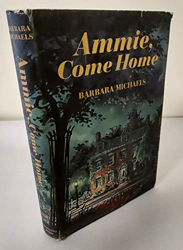 9780696509407: Ammie Come Home - SIGNED FIRST EDITION [Hardcover] by Barbara Michaels