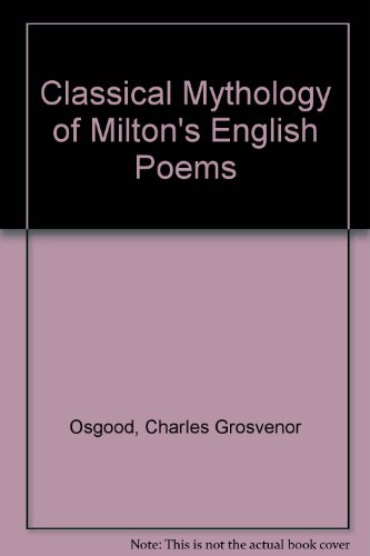 Stock image for The Classical Mythology of Milton's English Poems for sale by Crossroad Books