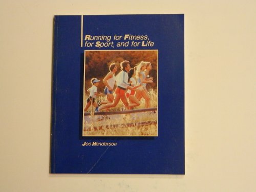 Beispielbild fr Running for Fitness, for Sport, and for Life zum Verkauf von Wonder Book