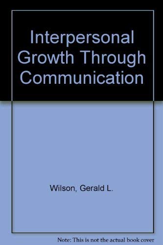 9780697001832: Interpersonal Growth Through Communication