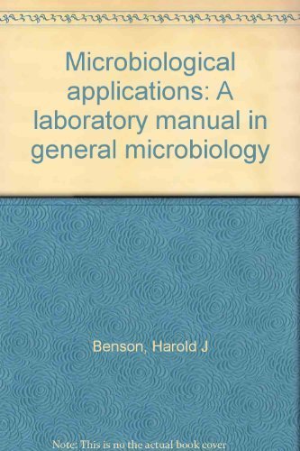Beispielbild fr Microbiological Applications: A Laboratory Manual in General Microbiology zum Verkauf von HPB-Red