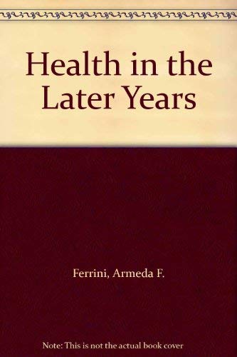 Beispielbild fr Health in the Later Years zum Verkauf von Better World Books