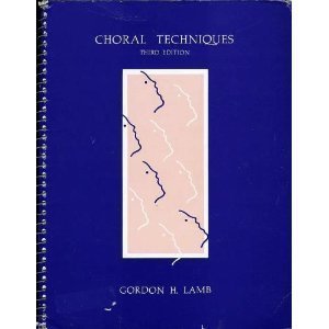 Choral Techniques (9780697006127) by Lamb, Gordon H.