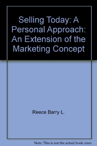 Stock image for Selling Today : A Personal Approach: An Extension of the Marketing Concept for sale by Better World Books