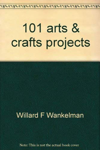 9780697007483: 101 arts & crafts projects