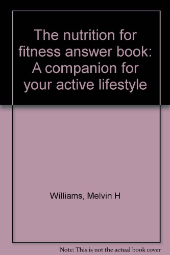 9780697007537: The nutrition for fitness answer book: A companion for your active lifestyle