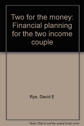 Stock image for Two for the money: Financial planning for the two income couple for sale by SecondSale