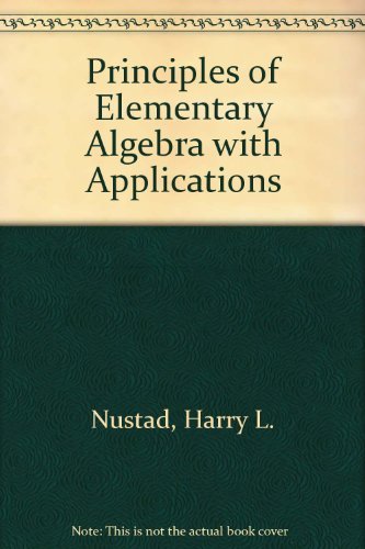 Stock image for Principles of Elementary Algebra with Applications for sale by ThriftBooks-Dallas