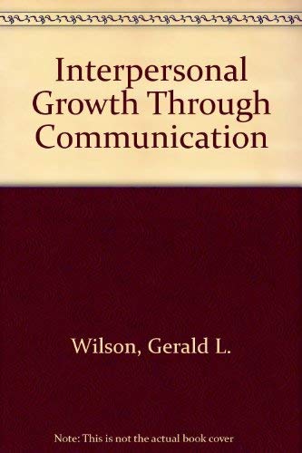 Stock image for Interpersonal growth Through Communication for sale by Thomas F. Pesce'