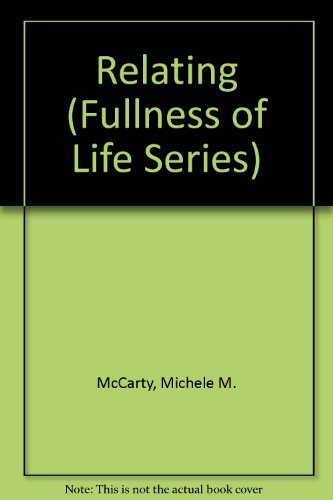 Beispielbild fr Relating (Fullness of Life Series) zum Verkauf von Nealsbooks