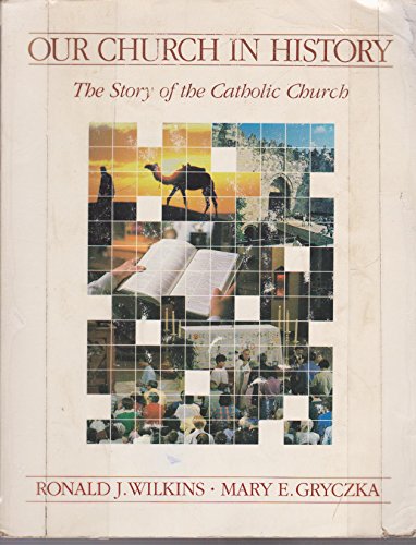 9780697021229: Our Church in History: The Story of the Catholic Church