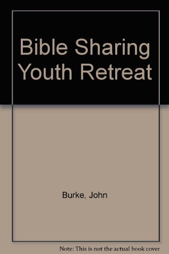 Bible Sharing Youth Retreat (9780697022097) by Burke, John