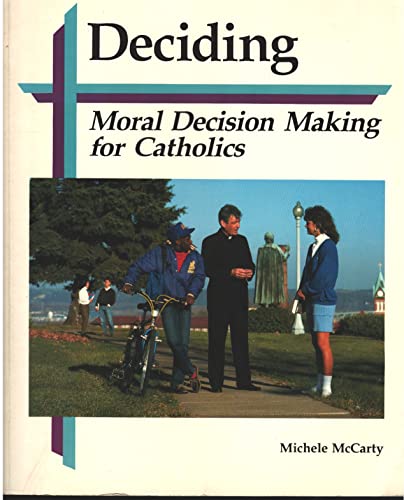 Beispielbild fr Deciding: Moral decision making for Catholics (Fullness of life) zum Verkauf von HPB-Ruby