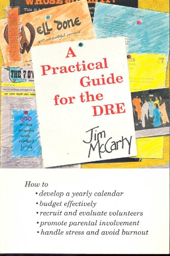 Beispielbild fr A Practical Guide for the DRE: A Practical Guide for Establishing or Developing a Program of Religious Education zum Verkauf von UHR Books