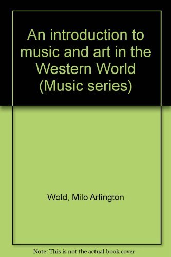 9780697031105: Title: An introduction to music and art in the Western Wo