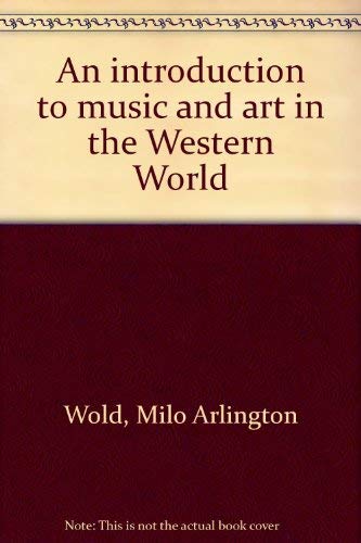 Imagen de archivo de An introduction to music and art in the Western World a la venta por HPB Inc.