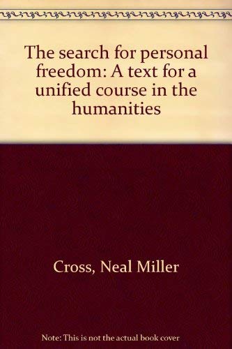 Stock image for The search for personal freedom: A text for a unified course in the humanities for sale by Mispah books