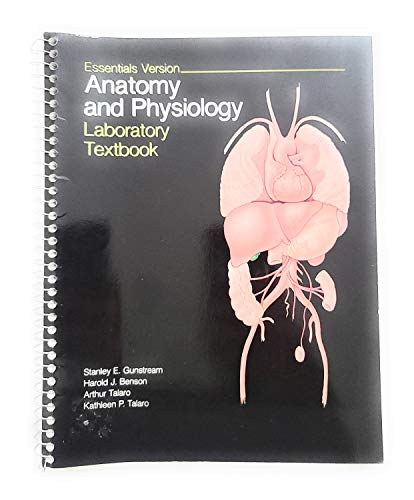 Anatomy and Physiology Textbook Essentials Version (9780697031532) by Gunstream, Stanley E.; Talaro, Arthur; Talaro, Kathleen Park; Benson, Harold