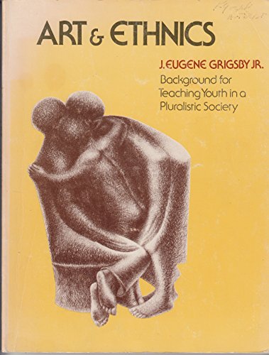 Imagen de archivo de Art & Ethnics: Background for Teaching Youth in a Pluralistic Society a la venta por NightsendBooks