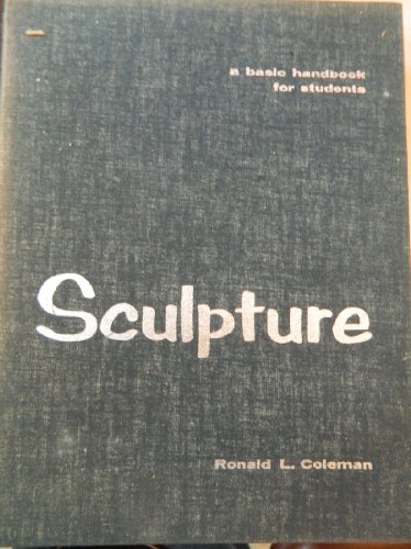 Stock image for Sculpture;: A basic handbook for students for sale by Bingo Books 2