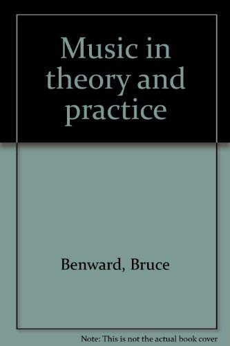 Music in theory and practice (9780697034236) by Benward, Bruce