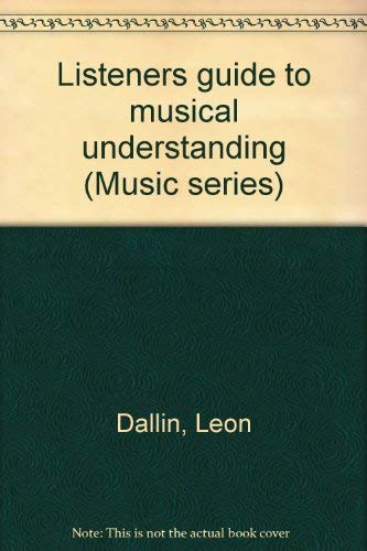 Stock image for Listeners guide to musical understanding (Music series) for sale by HPB-Red