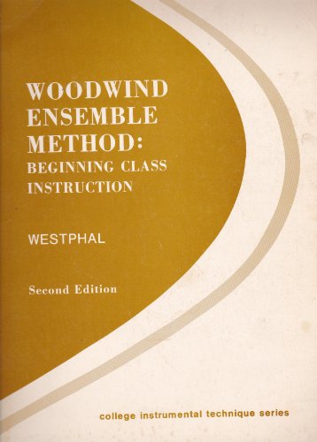 Stock image for Woodwind Ensemble Method: Beginning Class Instruction in Flute, Oboe, Clarinet, for sale by HPB-Red