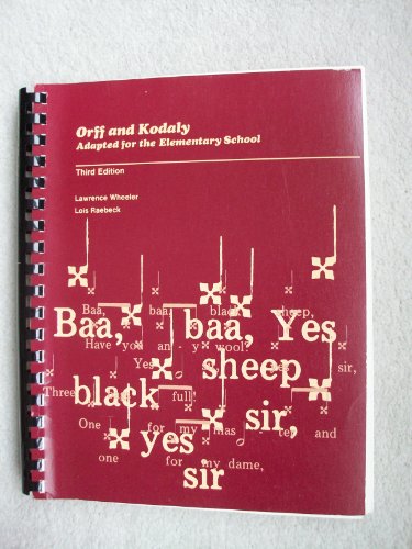 Stock image for Orff and Kodaly Adapted for the Elementary School for sale by The Happy Book Stack