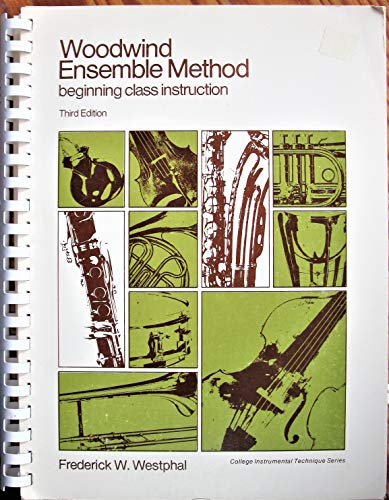 Stock image for Woodwind Ensemble Method: Beginning Class Instruction. 3d Ed#(Instrumental Technique Series) for sale by Books From California