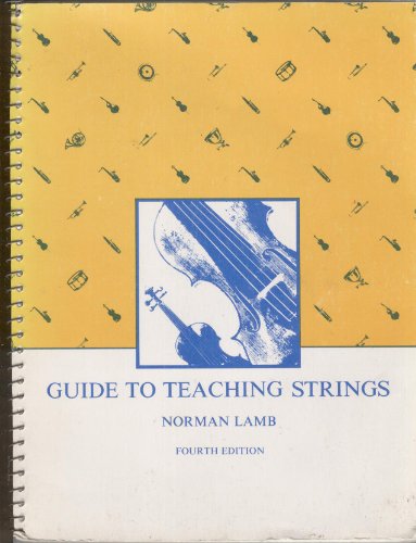 Stock image for Guide to Teaching Strings (Music series) by Norman Lamb (1984-05-03) for sale by Once Upon A Time Books