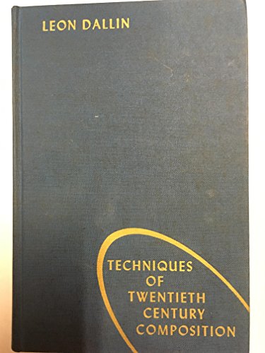 Beispielbild fr Techniques of Twentieth Century Composition, 2nd Edition zum Verkauf von Green Street Books