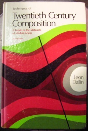 Imagen de archivo de Techniques of Twentieth Century Composition: A Guide to the Materials of Modern Music (Music Series) a la venta por BooksRun