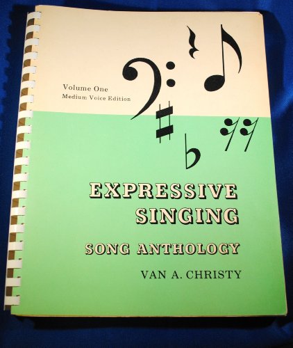 

Expressive Singing Song Anthology (Medium Voice Edition, Volume One)