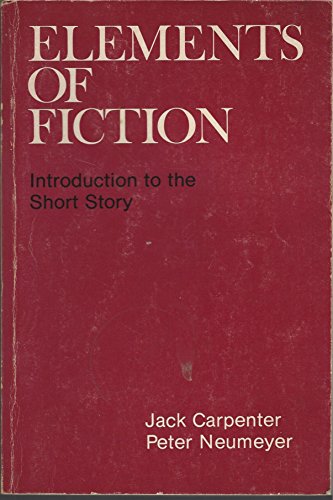 Elements of fiction: introduction to the short story (9780697037138) by Jack Carpenter; Peter Neumeyer