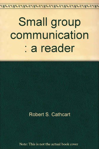 Stock image for Small Group Communication : A Reader for sale by Better World Books
