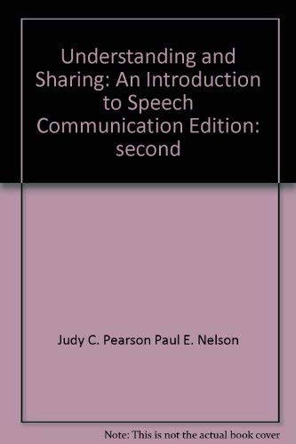 Stock image for Understanding and Sharing : An Introduction to Speech Communication for sale by Better World Books: West