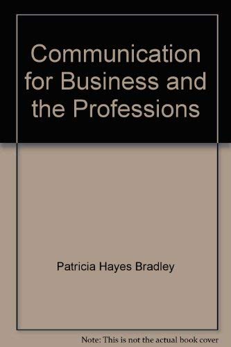 Beispielbild fr Communication for Business and the Professions zum Verkauf von Half Price Books Inc.