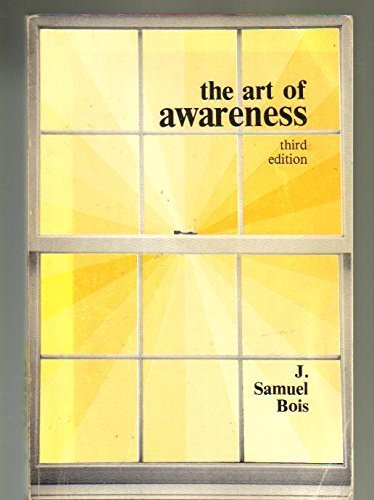 9780697042798: The Art of Awareness: A Textbook on General Semantics and Epistemics