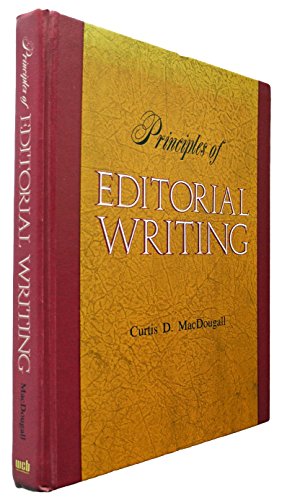 Beispielbild fr Principles of Editorial Writing zum Verkauf von Better World Books